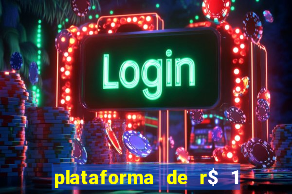 plataforma de r$ 1 para jogar